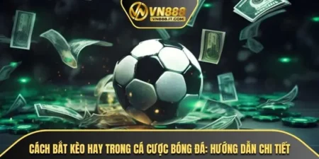 Cách bắt kèo